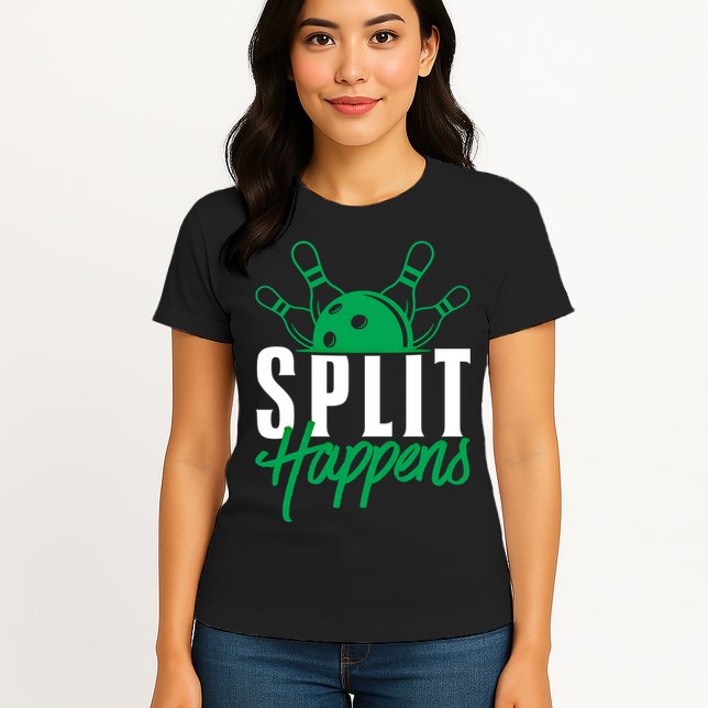 Split Happens Funny Bowling Team Bowler Pin Humor Gift Womens T-Shirt