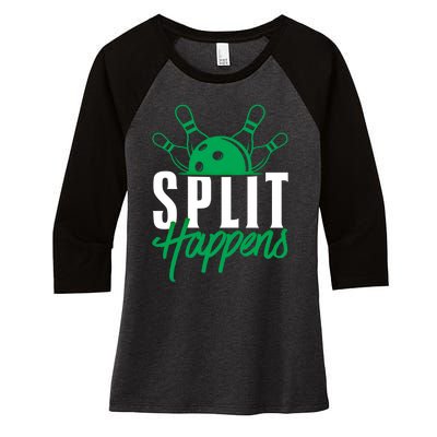 Split Happens Funny Bowling Team Bowler Pin Humor Gift Women's Tri-Blend 3/4-Sleeve Raglan Shirt