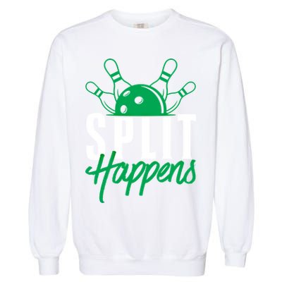 Split Happens Funny Bowling Team Bowler Pin Humor Gift Garment-Dyed Sweatshirt