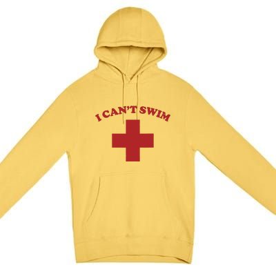 Summer Humor Funny Pool Lifeguard I Cant Swim Premium Pullover Hoodie