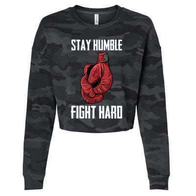 Stay Humble Fight Hard Boxing Gloves Boxer Gift Cropped Pullover Crew