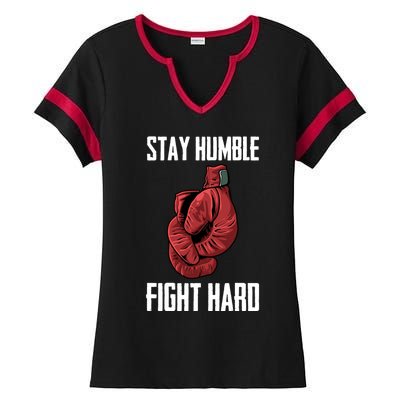 Stay Humble Fight Hard Boxing Gloves Boxer Gift Ladies Halftime Notch Neck Tee