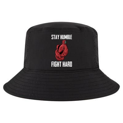 Stay Humble Fight Hard Boxing Gloves Boxer Gift Cool Comfort Performance Bucket Hat