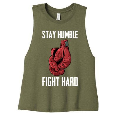 Stay Humble Fight Hard Boxing Gloves Boxer Gift Women's Racerback Cropped Tank