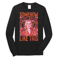 Somehow Heartbreak Feels Good In A Place Like This Raglan Baseball Long Sleeve Shirt