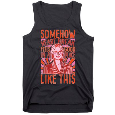 Somehow Heartbreak Feels Good In A Place Like This Raglan Baseball Tank Top