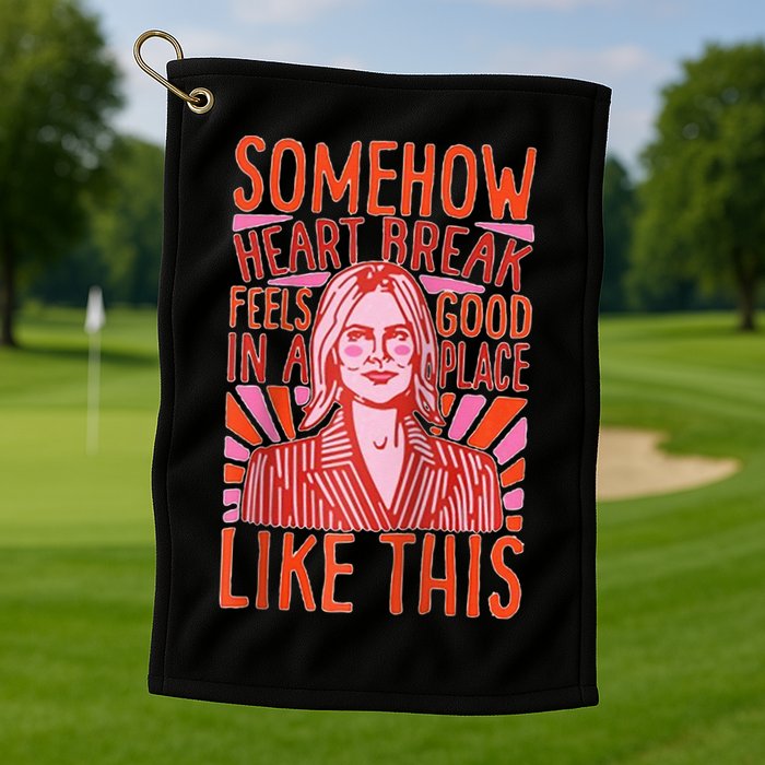 Somehow Heartbreak Feels Good In A Place Like This Raglan Baseball Golf Towel