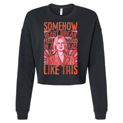 Somehow Heartbreak Feels Good In A Place Like This Raglan Baseball Cropped Pullover Crew
