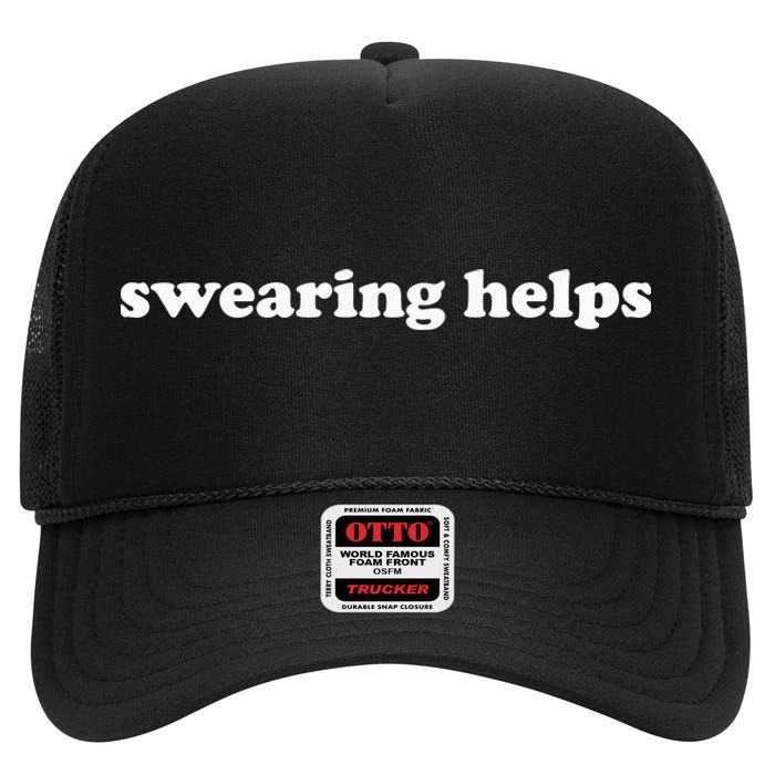 Swearing Helps Funny Curse Word Sarcastic High Crown Mesh Back Trucker Hat