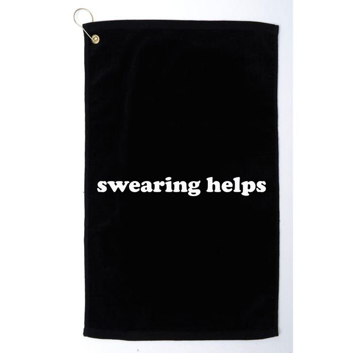 Swearing Helps Funny Curse Word Sarcastic Golf Towel