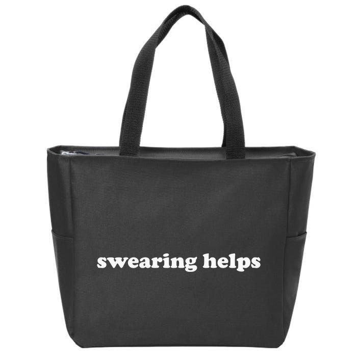 Swearing Helps Funny Curse Word Sarcastic Zip Tote Bag
