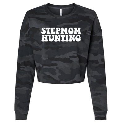 Stepmom Hunting Funny Quote Saying Step Mom Hunting Cropped Pullover Crew