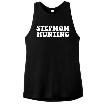 Stepmom Hunting Funny Quote Saying Step Mom Hunting Ladies PosiCharge Tri-Blend Wicking Tank