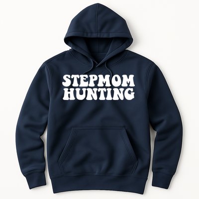 Stepmom Hunting Funny Quote Saying Step Mom Hunting Hoodie