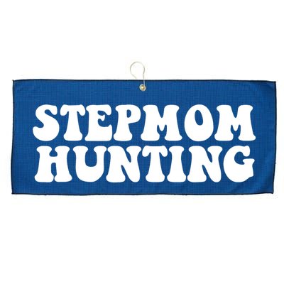 Stepmom Hunting Funny Quote Saying Step Mom Hunting Large Microfiber Waffle Golf Towel