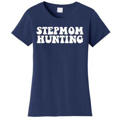 Stepmom Hunting Funny Quote Saying Step Mom Hunting Women's T-Shirt