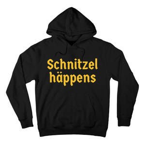 Schnitzel Happens Funny German Beer Oktoberfest Tall Hoodie