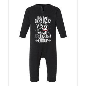 Siberian Husky Funny This Isnt Dog Hair Its Husky Infant Fleece One Piece