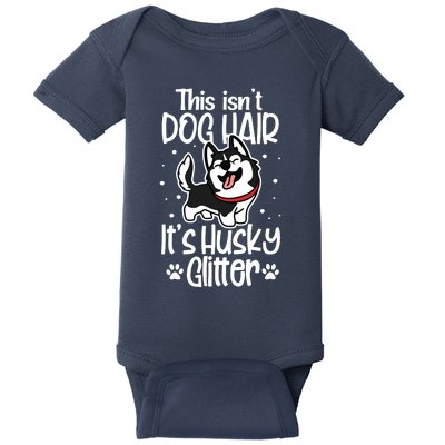 Siberian Husky Funny This Isnt Dog Hair Its Husky Baby Bodysuit