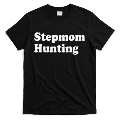 Stepmom Hunting Funny Joke Saying  T-Shirt