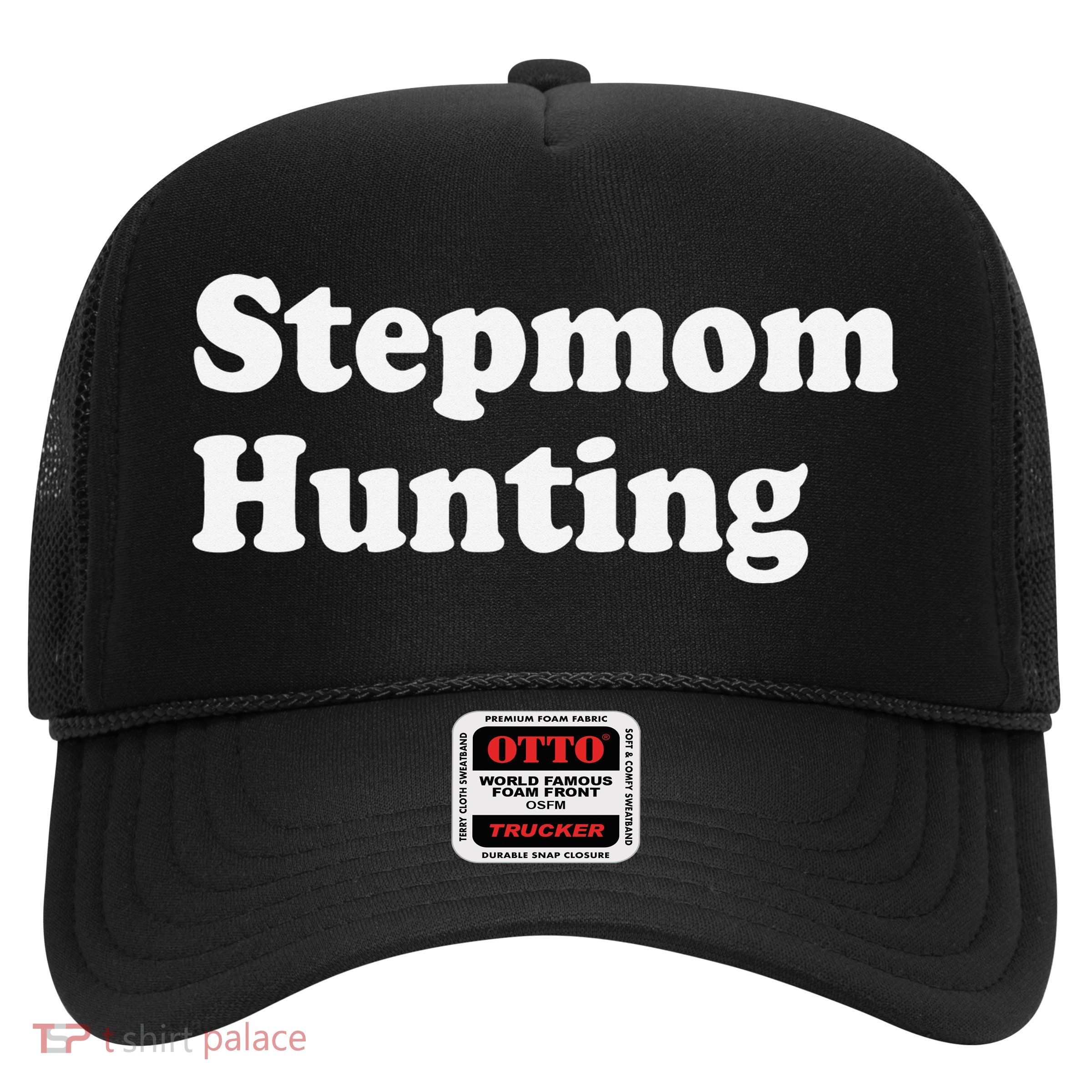 Stepmom Hunting Funny Joke Saying  Trucker Hat