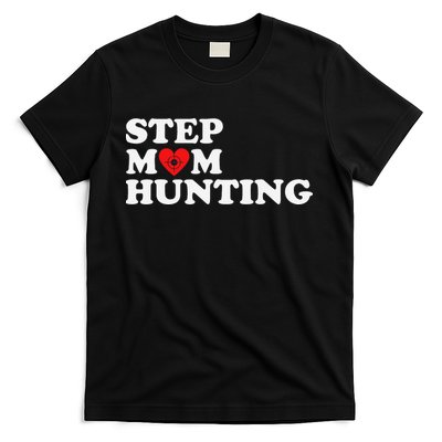 Stepmom Hunting Funny Joke Saying  T-Shirt