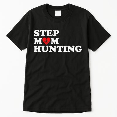 Stepmom Hunting Funny Joke Saying  Tall T-Shirt
