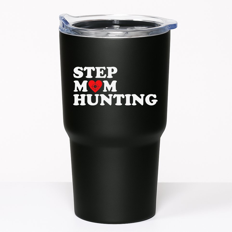 Stepmom Hunting Funny Joke Saying  Tumbler
