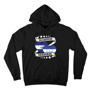 Salvadorian Honduran Flag Honduras Y El Salvador Sweatshirt Tall Hoodie