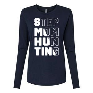 Stepmom Hunting Funny Saying Quote Step Mom Joke Womens Cotton Relaxed Long Sleeve T-Shirt