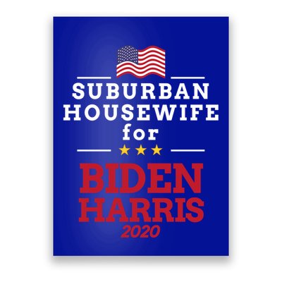 Suburban Housewife For Biden Harris Job Career Antitrump Cool Gift Poster