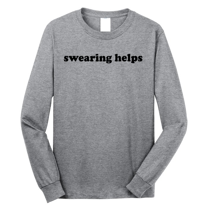 Swearing Helps Funny Sarcastic Humor Shirts For Women Long Sleeve Shirt