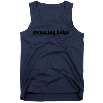 Swearing Helps Funny Sarcastic Humor Shirts For Women Tank Top