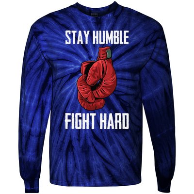 Stay Humble Fight Hard Boxing Gloves Boxer Tie-Dye Long Sleeve Shirt