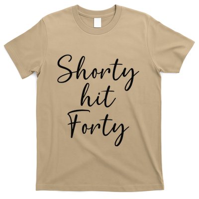Shorty Hit Forty 40th Birthday Shorty Hit 40 Women Gift T-Shirt