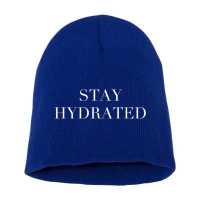 Stay Hydrated Gift I Love Water Ing Water Hydro Homies Gift Short Acrylic Beanie