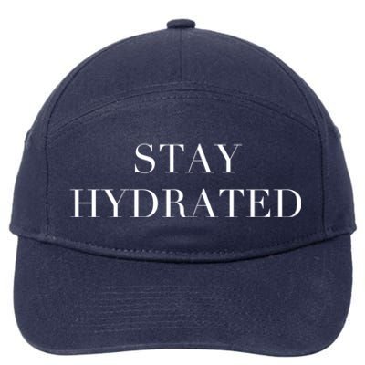 Stay Hydrated Gift I Love Water Ing Water Hydro Homies Gift 7-Panel Snapback Hat