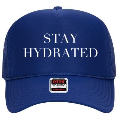 Stay Hydrated Gift I Love Water Ing Water Hydro Homies Gift High Crown Mesh Back Trucker Hat