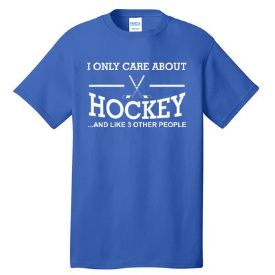 Sport Hockey Gifts Idea For I Only Care About Hockey Tall T-Shirt