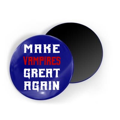 Silly Halloween Gift Make Vampires Great Again Meaningful Gift Magnet