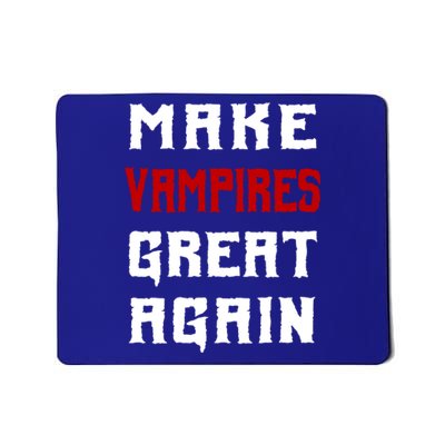 Silly Halloween Gift Make Vampires Great Again Meaningful Gift Mousepad