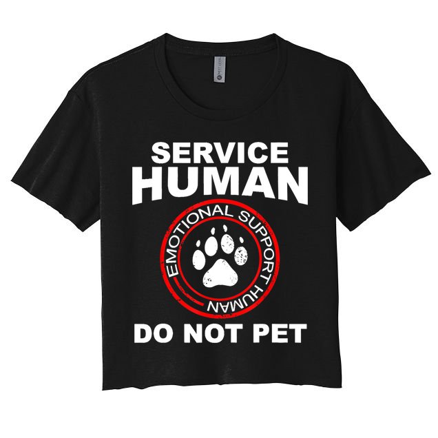 Service Human Gift Funny Dog Owner Emotional Support Human Crop Top