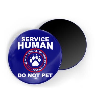 Service Human Gift Funny Dog Owner Emotional Support Human Magnet