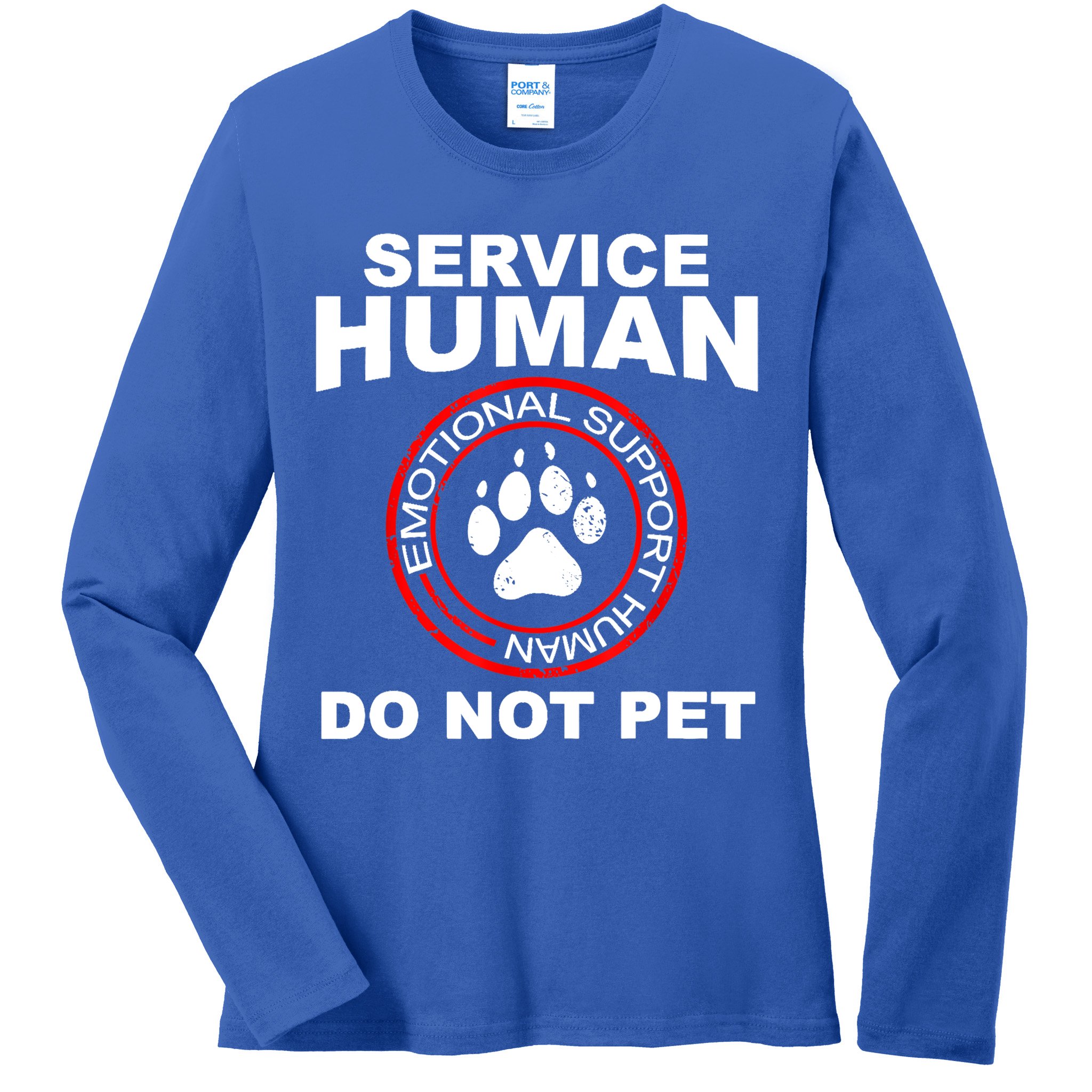 Service Human Gift Funny Dog Owner Emotional Support Human Ladies Long Sleeve Shirt