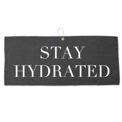 Stay Hydrated Great Gift I Love Water Ing Water Hydro Homies Gift Large Microfiber Waffle Golf Towel