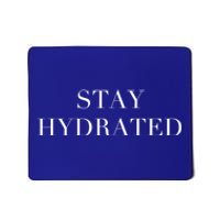 Stay Hydrated Great Gift I Love Water Ing Water Hydro Homies Gift Mousepad