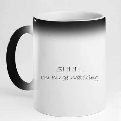 Shh I'm Binge Watching 11oz Black Color Changing Mug