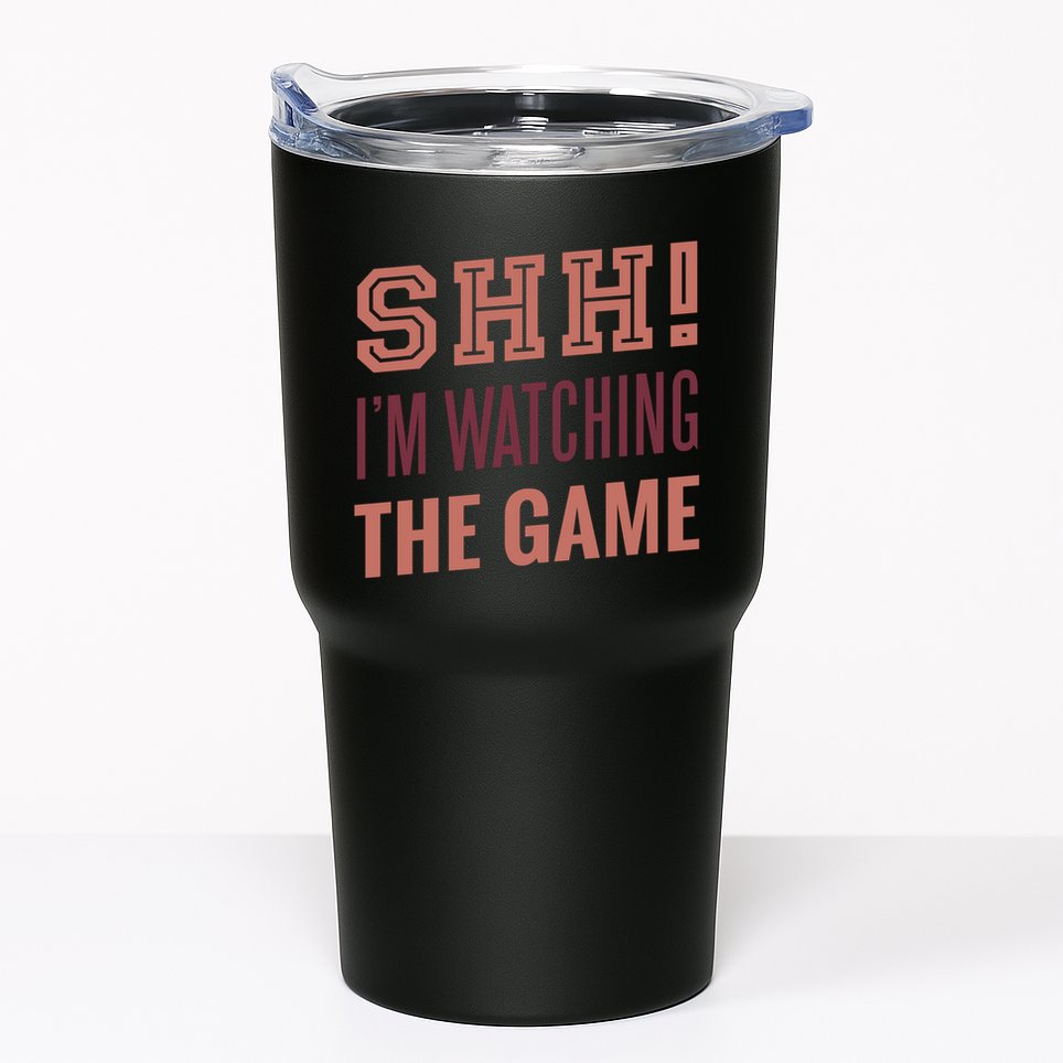 Shh I'm Watching The Game Tumbler