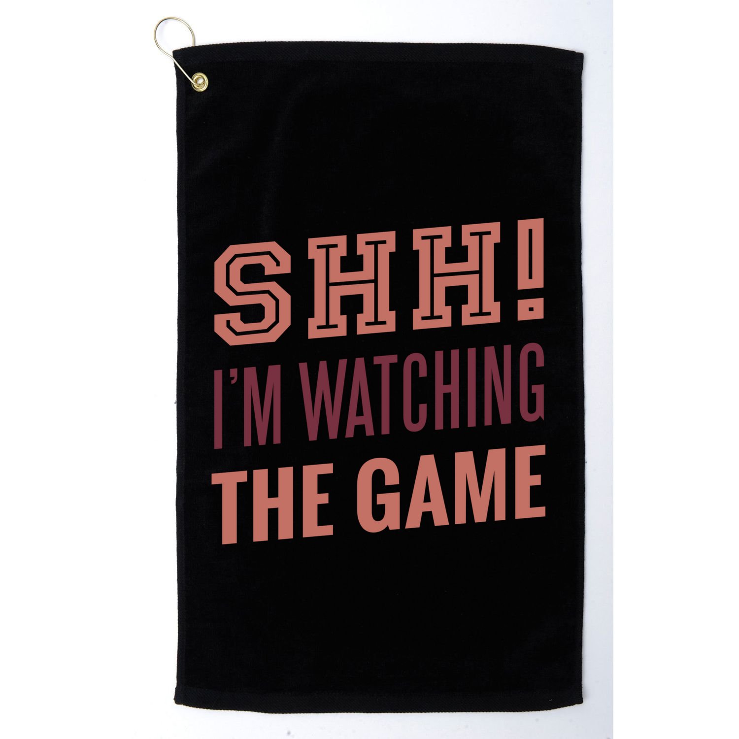 Shh I'm Watching The Game Golf Towel