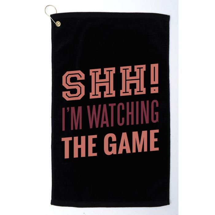 Shh I'm Watching The Game Golf Towel